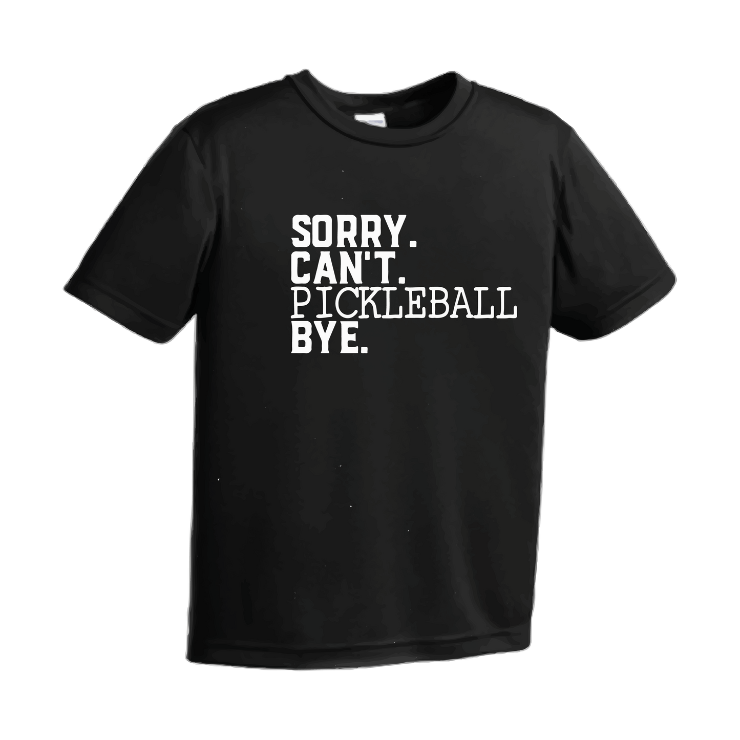 Sorry Can't Pickleball Bye | Men's Short Sleeve Athletic Shirt | 100% Polyester