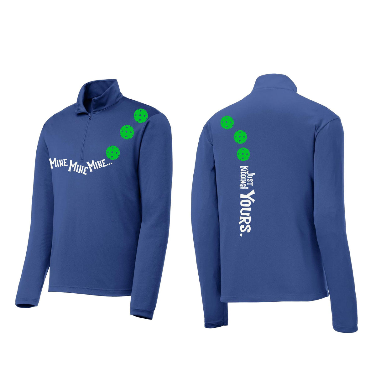 Mine JK Yours (10 Custom Pickleball Colors) | Men's 1/4 Zip Long Sleeve Pullover Athletic Performance Shirt | 100% Polyester