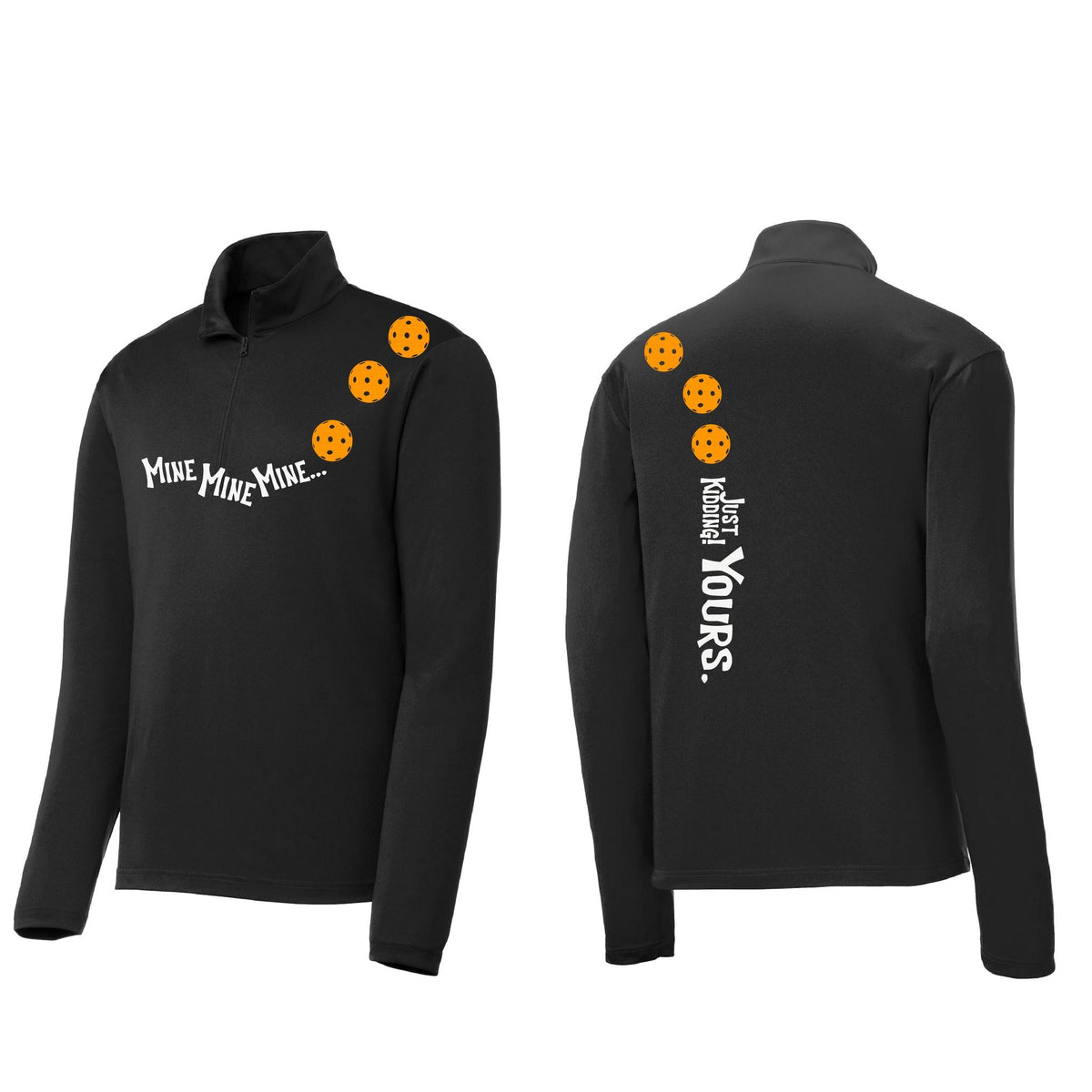 Mine JK Yours (10 Custom Pickleball Colors) | Men's 1/4 Zip Long Sleeve Pullover Athletic Performance Shirt | 100% Polyester