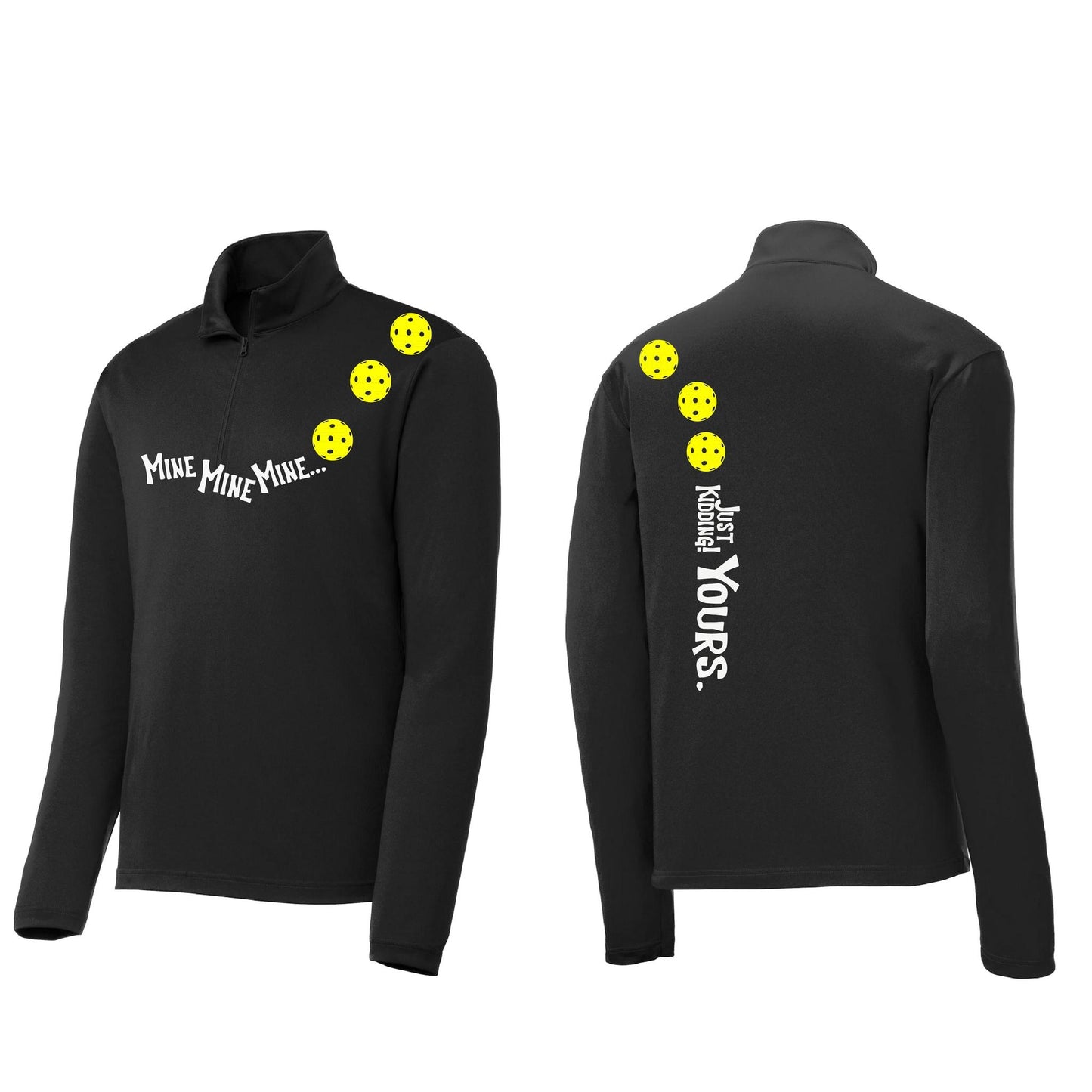 Mine JK Yours (10 Custom Pickleball Colors) | Men's 1/4 Zip Long Sleeve Pullover Athletic Performance Shirt | 100% Polyester