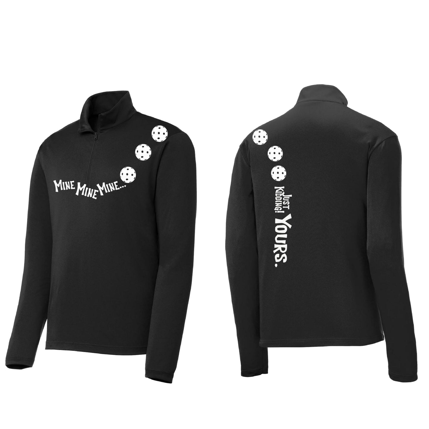 Mine JK Yours (10 Custom Pickleball Colors) | Men's 1/4 Zip Long Sleeve Pullover Athletic Performance Shirt | 100% Polyester