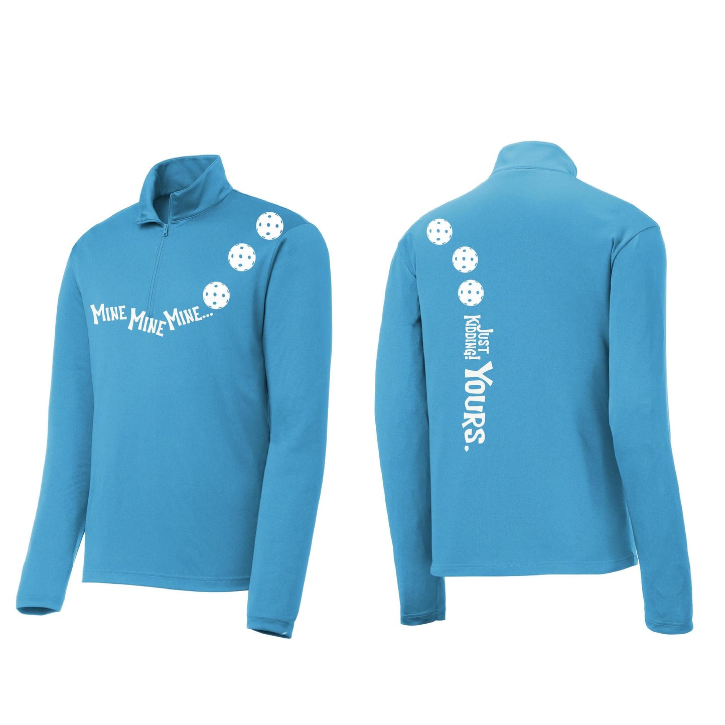 Mine JK Yours (10 Custom Pickleball Colors) | Men's 1/4 Zip Long Sleeve Pullover Athletic Performance Shirt | 100% Polyester