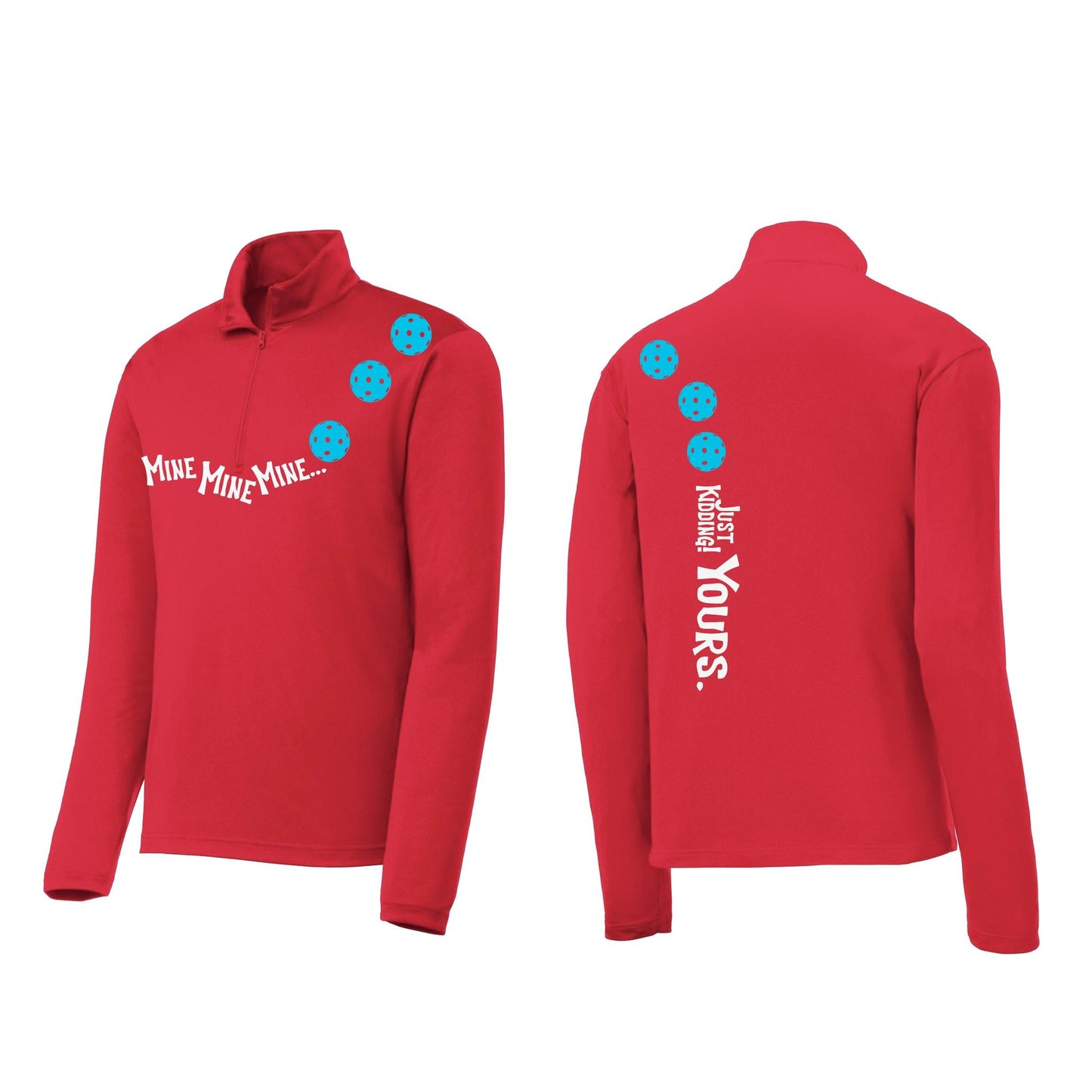 Mine JK Yours (10 Custom Pickleball Colors) | Men's 1/4 Zip Long Sleeve Pullover Athletic Performance Shirt | 100% Polyester