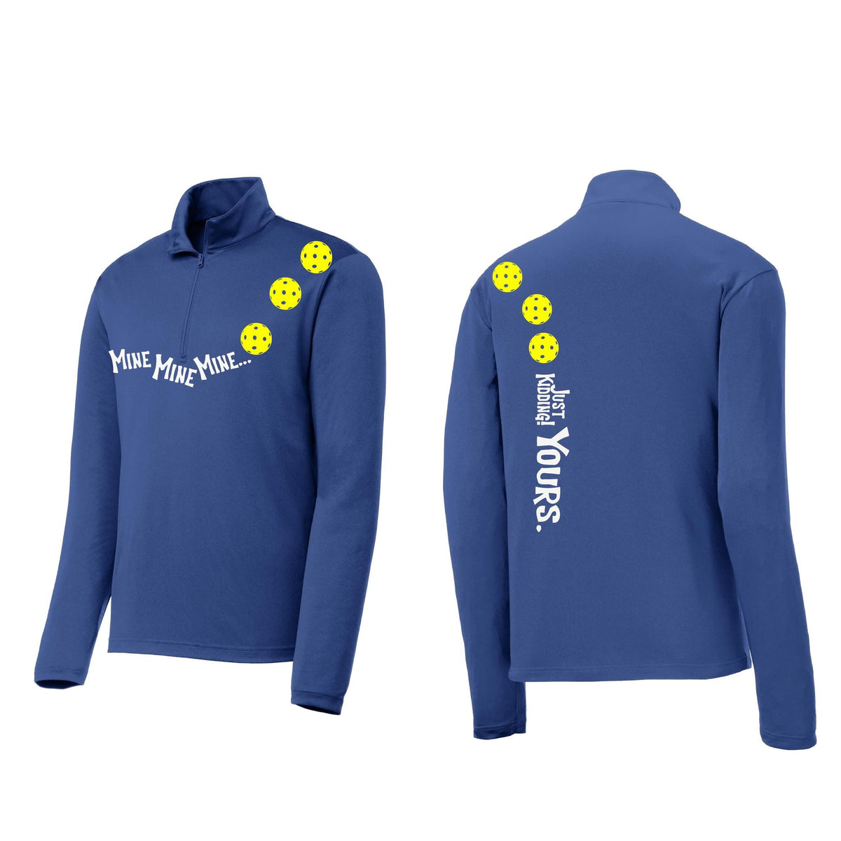 Mine JK Yours (10 Custom Pickleball Colors) | Men's 1/4 Zip Long Sleeve Pullover Athletic Performance Shirt | 100% Polyester