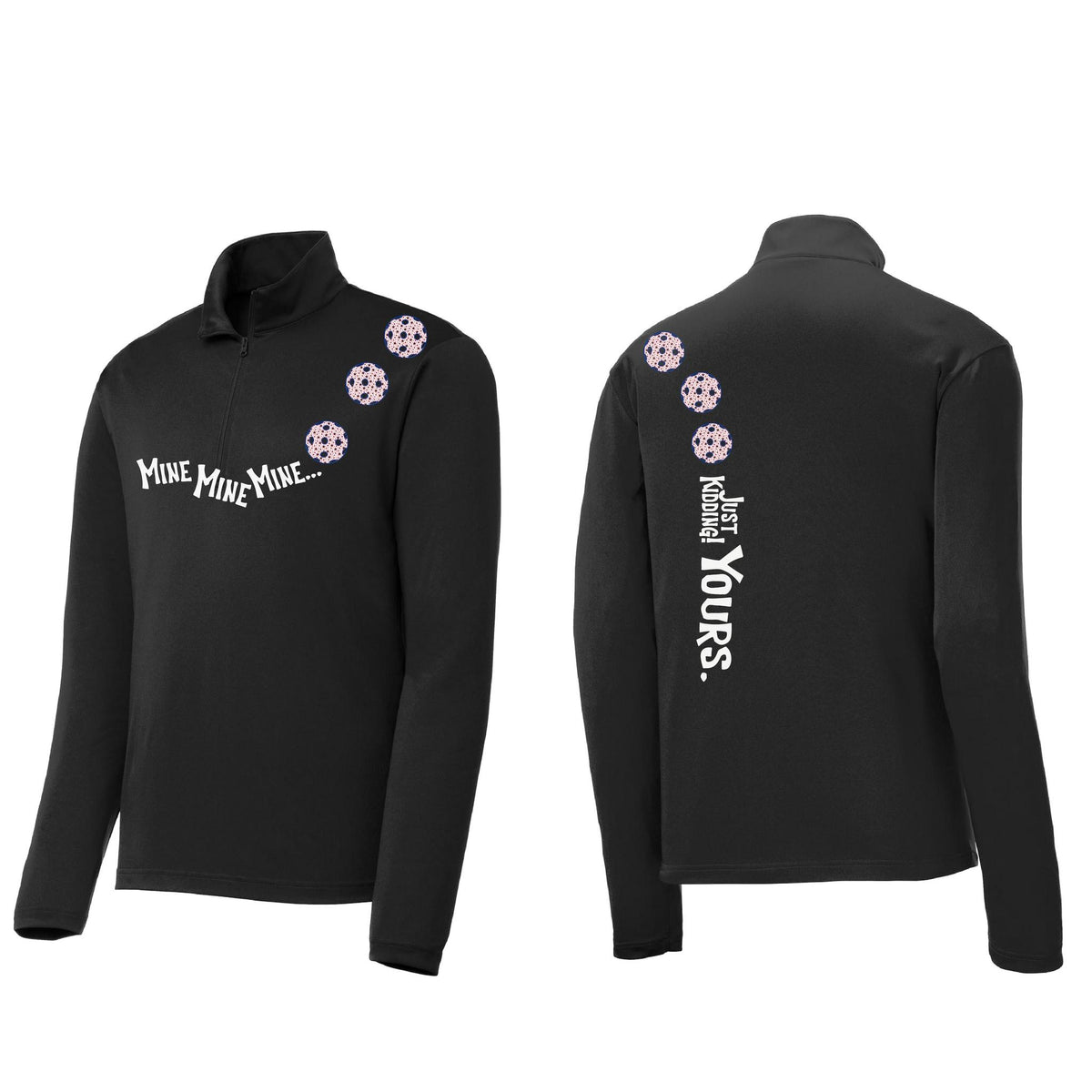 Mine JK Yours (10 Custom Pickleball Colors) | Men's 1/4 Zip Long Sleeve Pullover Athletic Performance Shirt | 100% Polyester