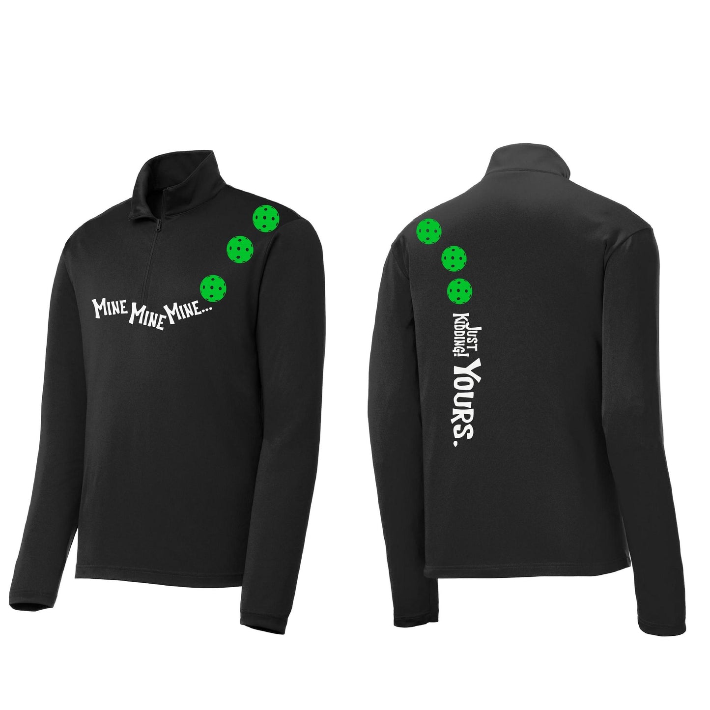 Mine JK Yours (10 Custom Pickleball Colors) | Men's 1/4 Zip Long Sleeve Pullover Athletic Performance Shirt | 100% Polyester