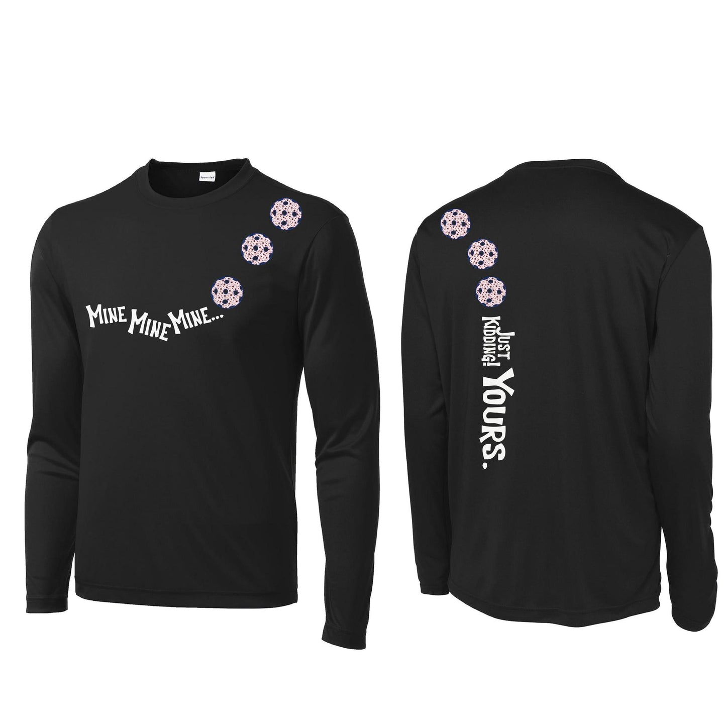 Mine JK Yours (10 Custom Pickleball Colors) | Men's Long Sleeve Athletic Performance T-Shirt | 100% Polyester