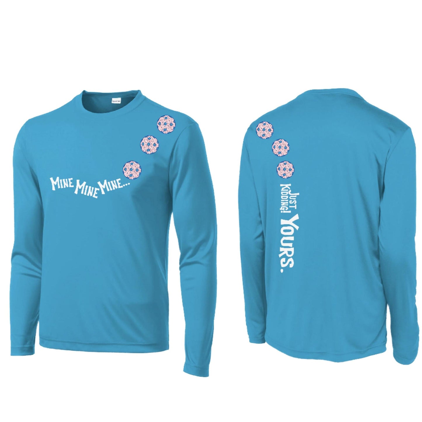 Mine JK Yours (10 Custom Pickleball Colors) | Men's Long Sleeve Athletic Performance T-Shirt | 100% Polyester