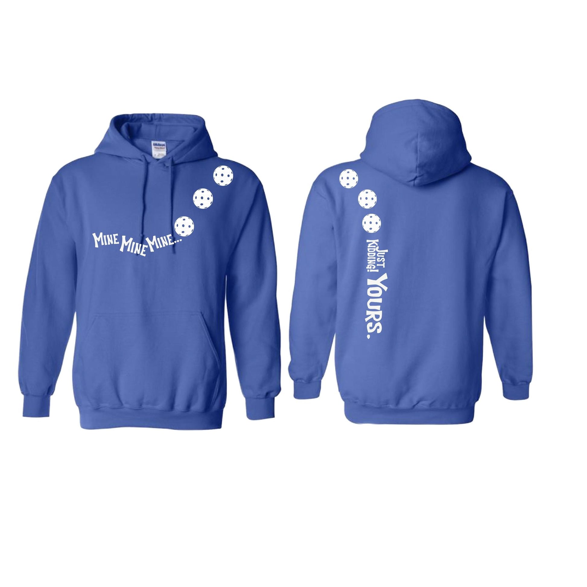 Mine JK Yours (10 Custom Pickleball Colors) | Unisex Hoodie Athletic Sweatshirt | 50% Cotton/50% Polyester