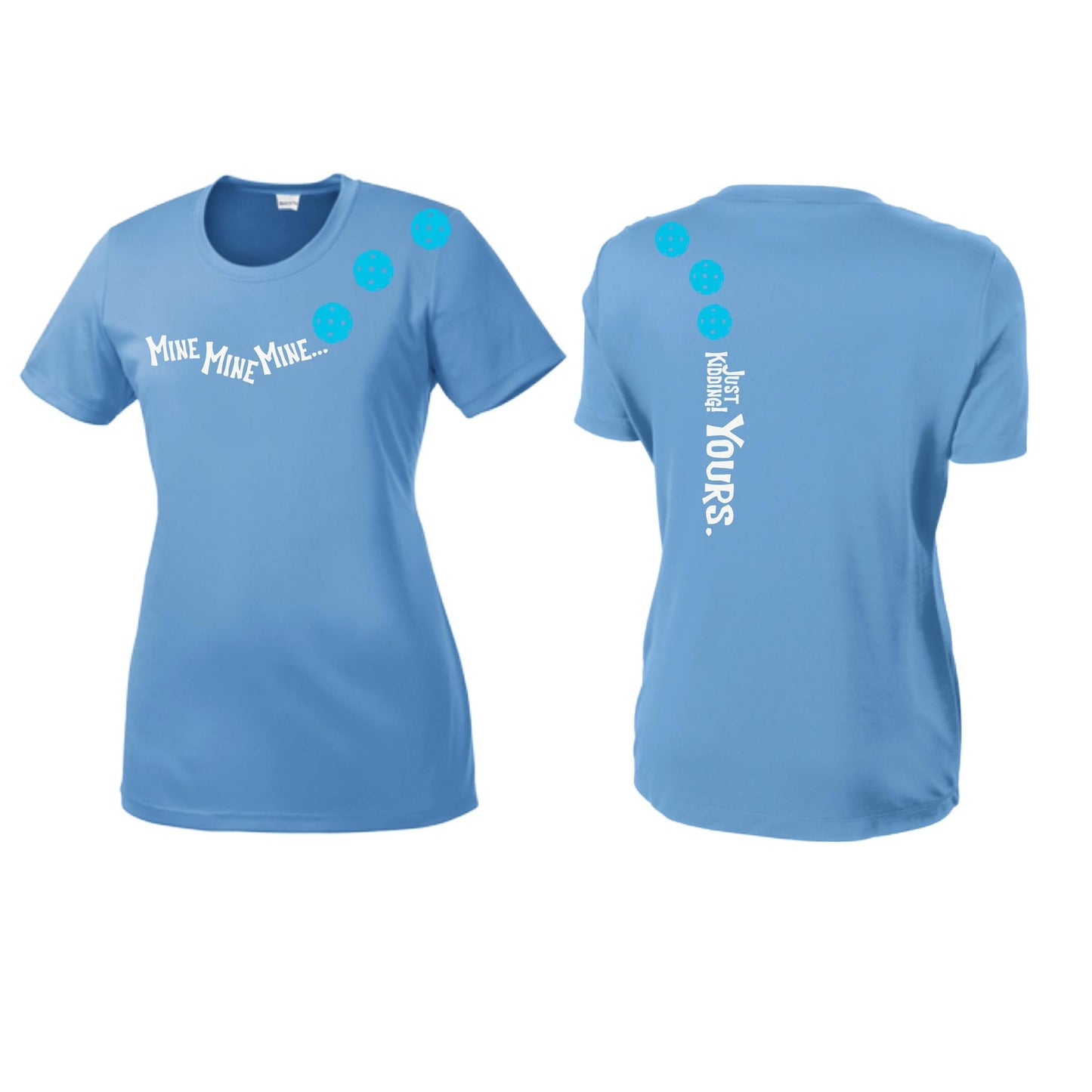 Mine JK Yours (10 Custom Pickleball Colors) | Women’s Short Sleeve Crewneck Pickleball Performance T-Shirts | 100% Polyester