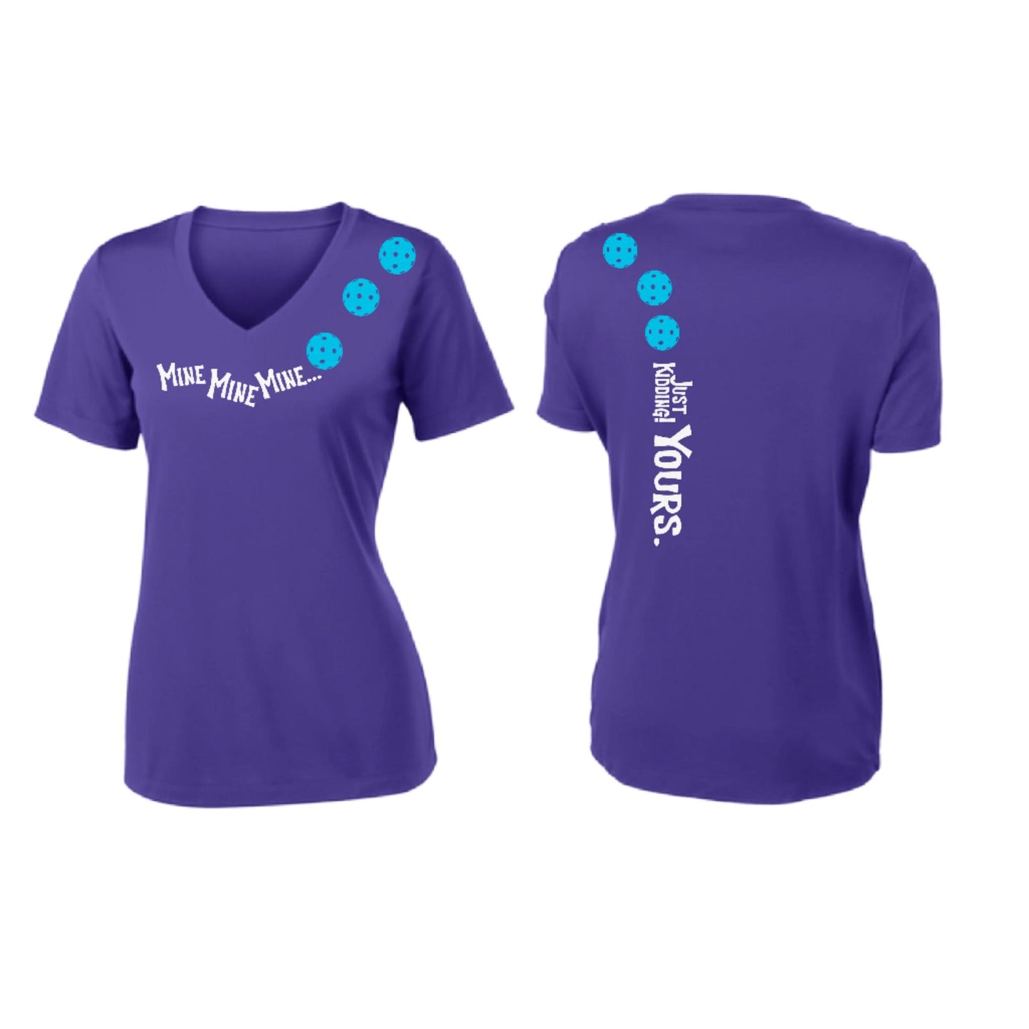 Mine JK Yours (10 Custom Pickleball Colors) | Women's Short Sleeve V-Neck Pickleball Performance T-Shirts | 100% Polyester