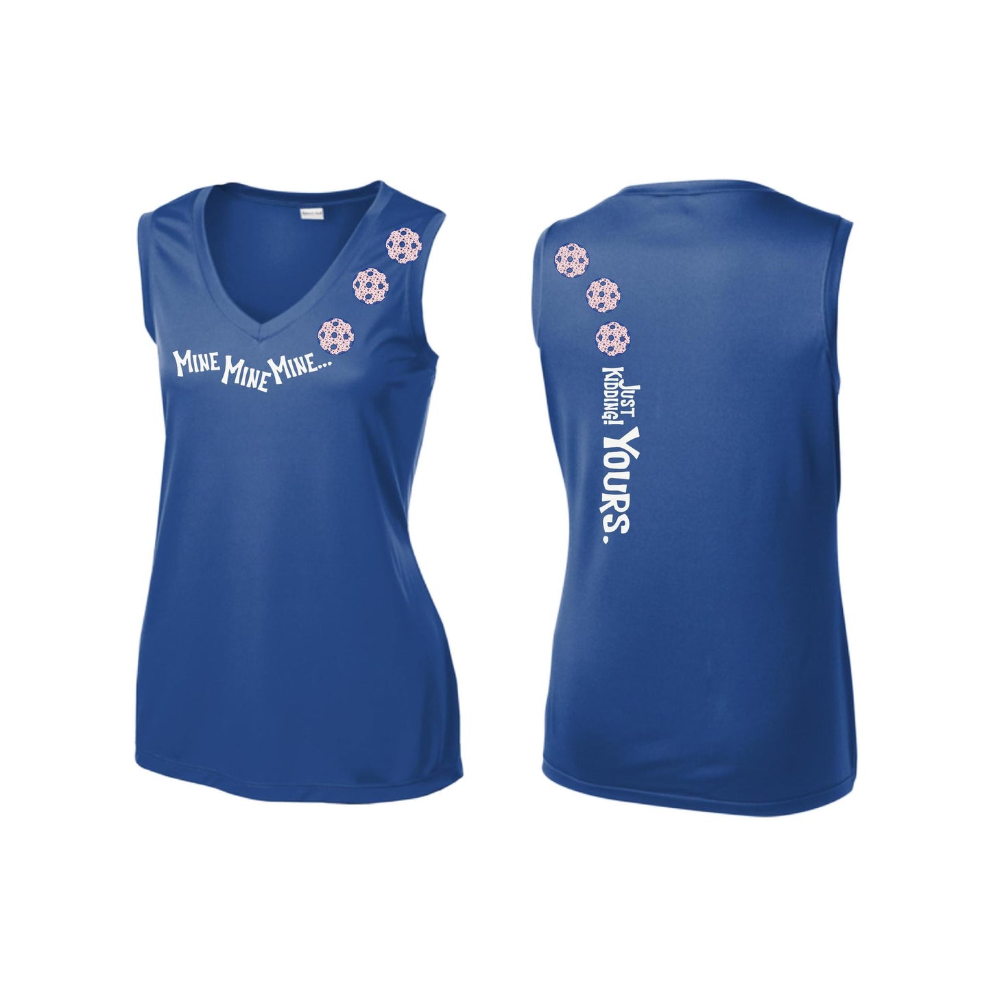 Mine JK Yours (10 Custom Pickleball Colors) | Women’s Sleeveless Athletic Performance T-Shirt | 100% Polyester