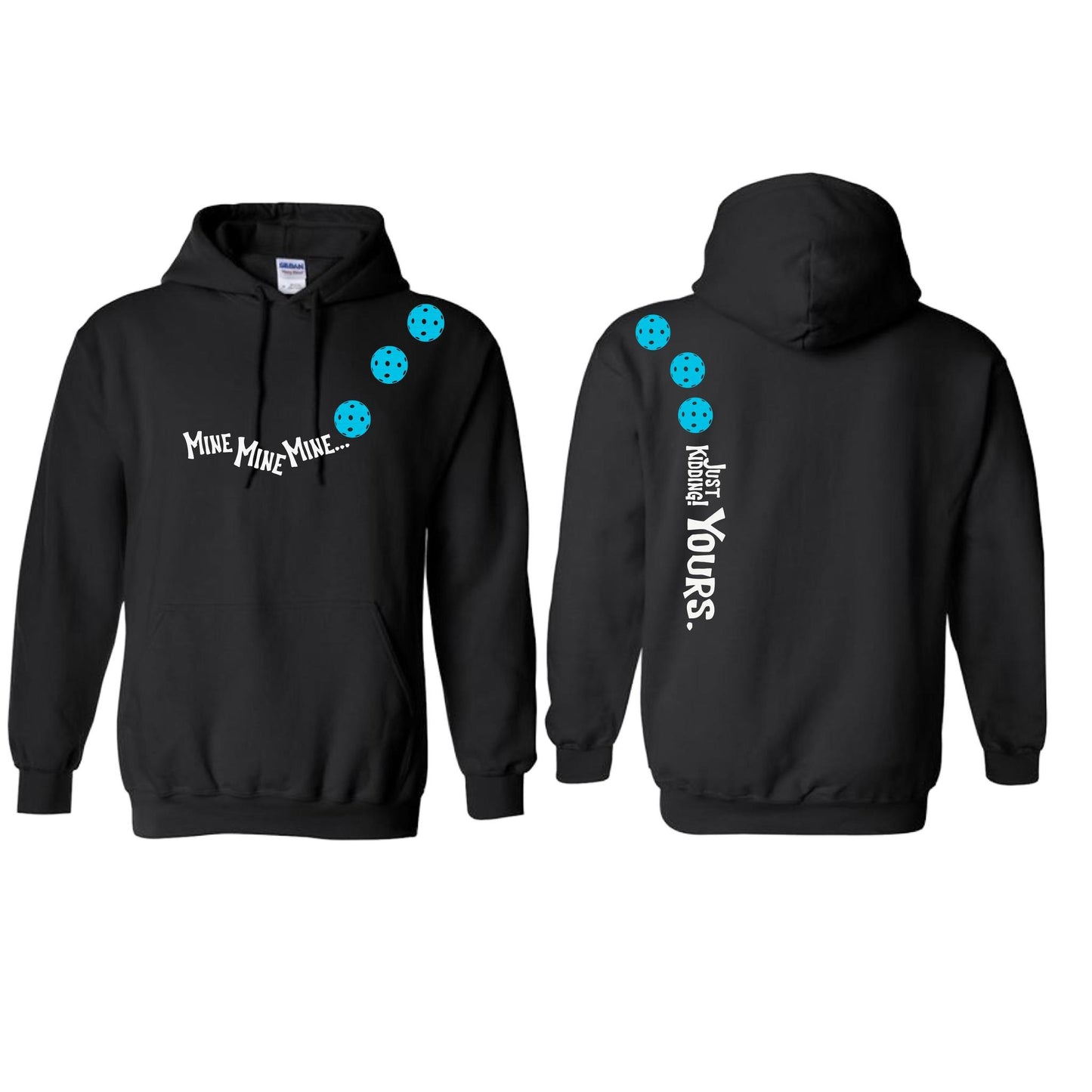 Mine JK Yours (10 Custom Pickleball Colors) | Unisex Hoodie Athletic Sweatshirt | 50% Cotton/50% Polyester