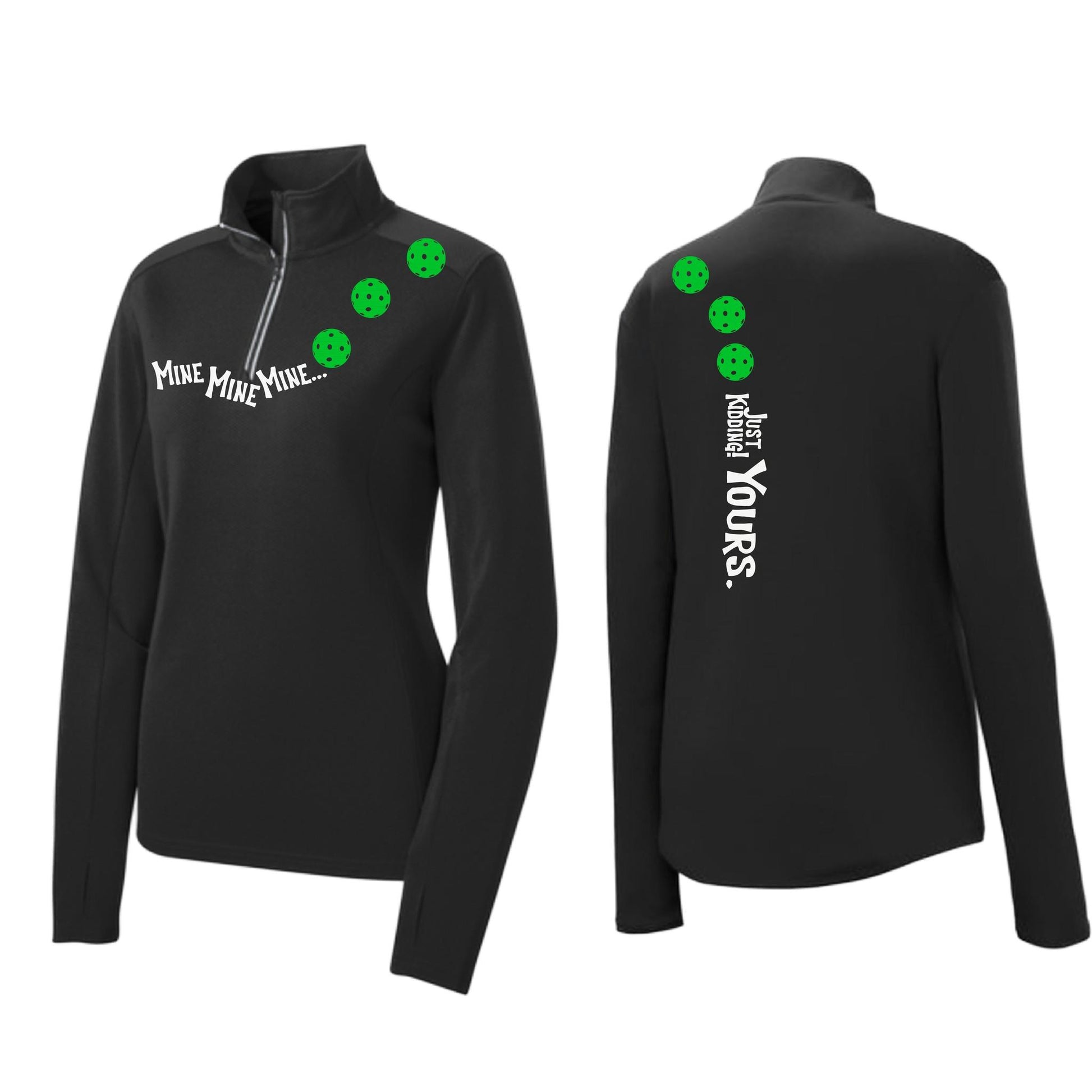 Mine JK Yours (Pickleballs Cyan Green Orange) | Women's 1/4 Zip Pickleball Performance Pullover Shirt | 100% Polyester