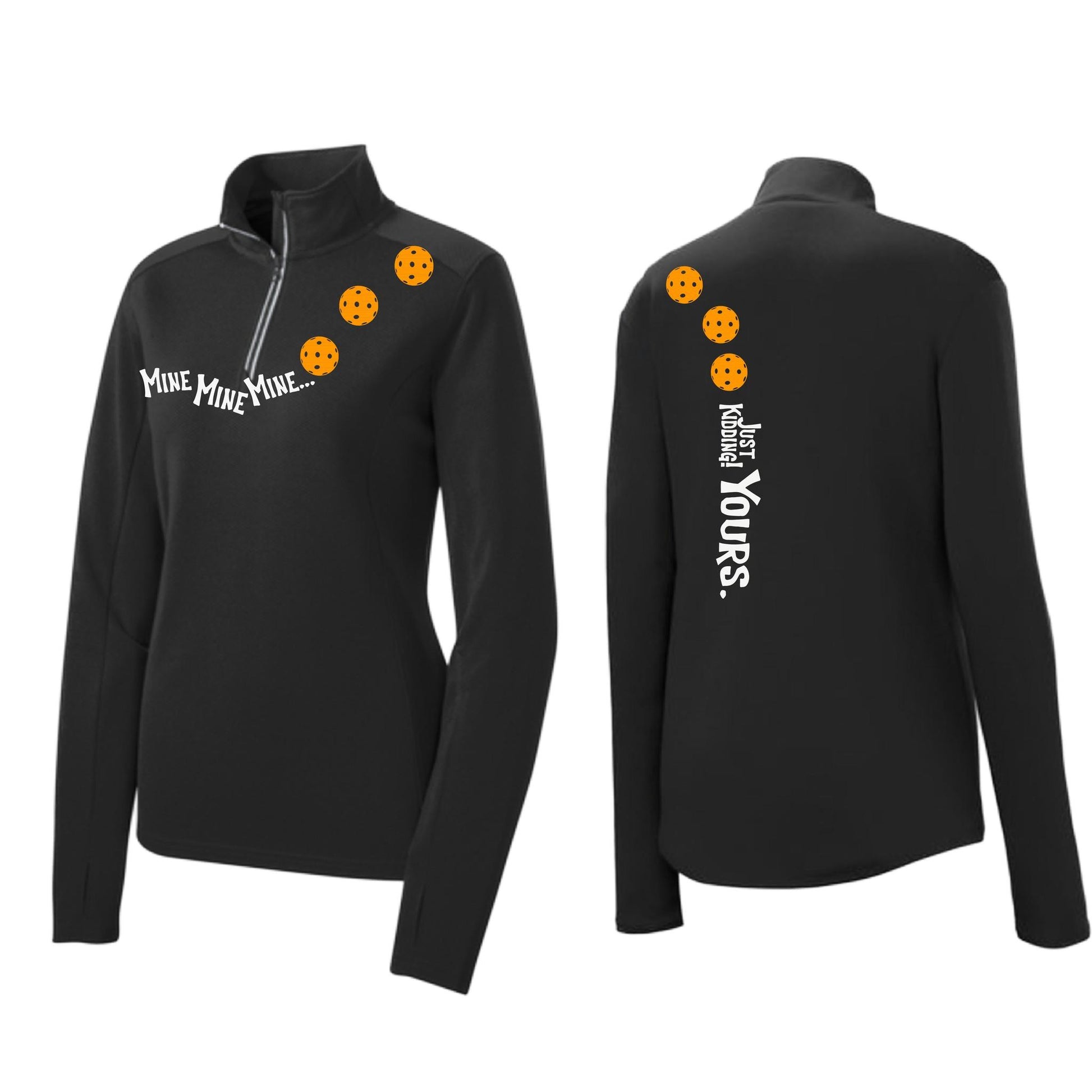 Mine JK Yours (Pickleballs Cyan Green Orange) | Women's 1/4 Zip Pickleball Performance Pullover Shirt | 100% Polyester
