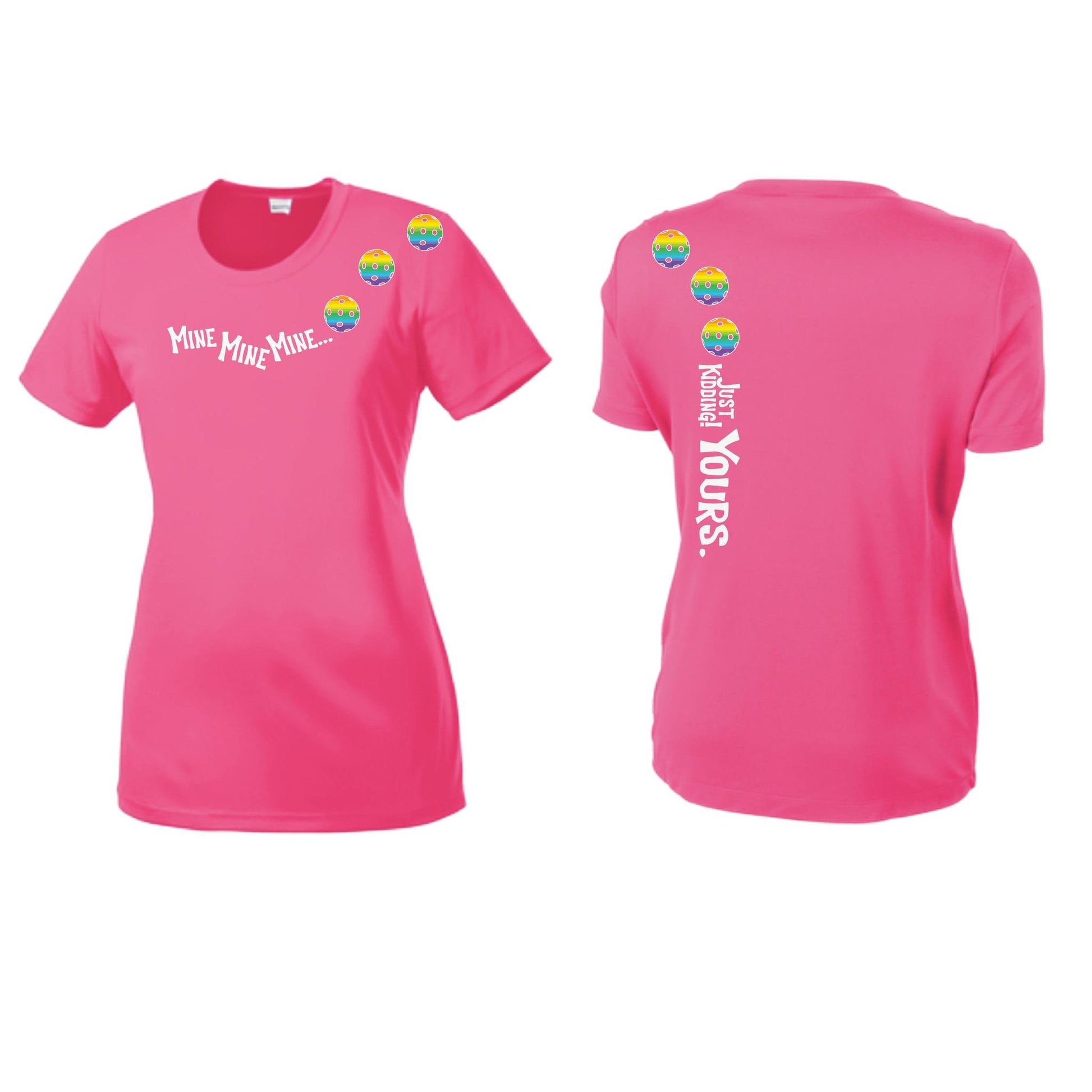 Mine JK Yours (Pickleballs Pink Purple Rainbow) | Women’s Short Sleeve Crewneck Pickleball Performance T-Shirts | 100% Polyester
