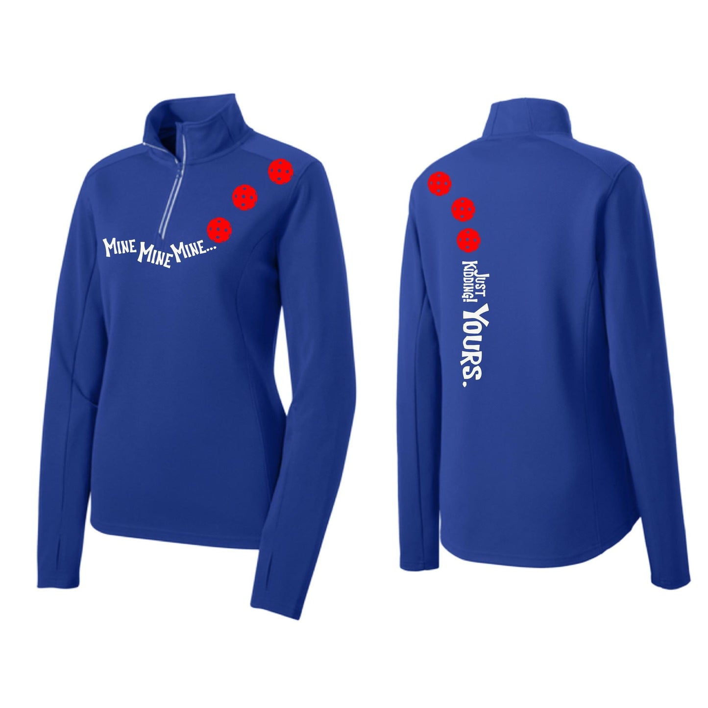 Mine JK Yours (Pickleballs Red White Yellow) | Women's 1/4 Zip Pickleball Pullover | 100% Polyester