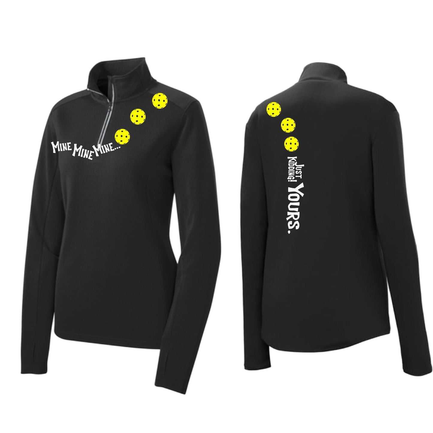 Mine JK Yours (Pickleballs Red White Yellow) | Women's 1/4 Zip Pickleball Pullover | 100% Polyester