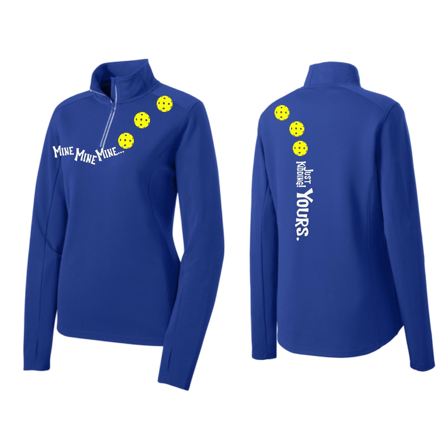 Mine JK Yours (Pickleballs Red White Yellow) | Women's 1/4 Zip Pickleball Pullover | 100% Polyester