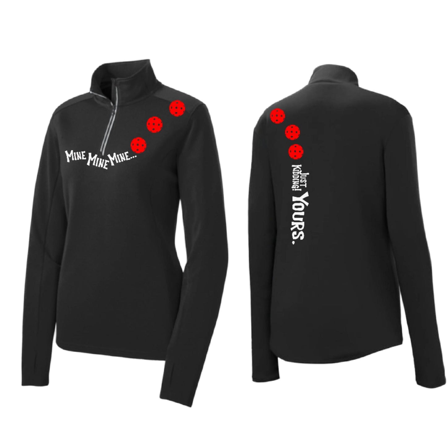Mine JK Yours (Pickleballs Red White Yellow) | Women's 1/4 Zip Pickleball Pullover | 100% Polyester