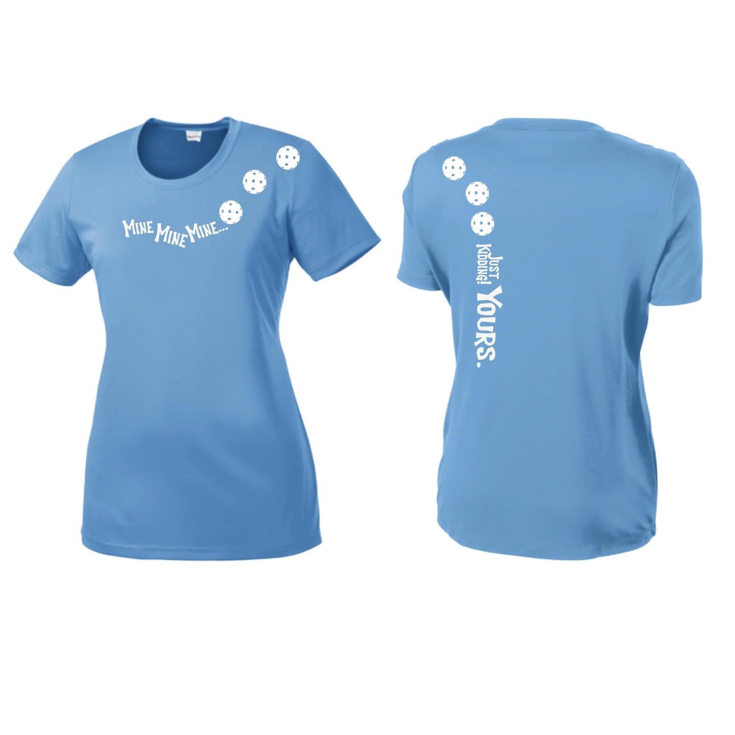 Mine JK Yours (10 Custom Pickleball Colors) | Women’s Short Sleeve Crewneck Pickleball Performance T-Shirts | 100% Polyester