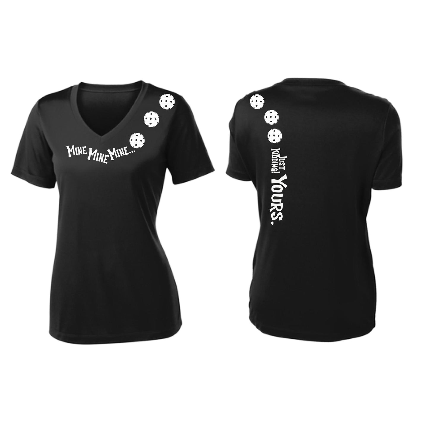 Mine JK Yours (10 Custom Pickleball Colors) | Women's Short Sleeve V-Neck Pickleball Performance T-Shirts | 100% Polyester