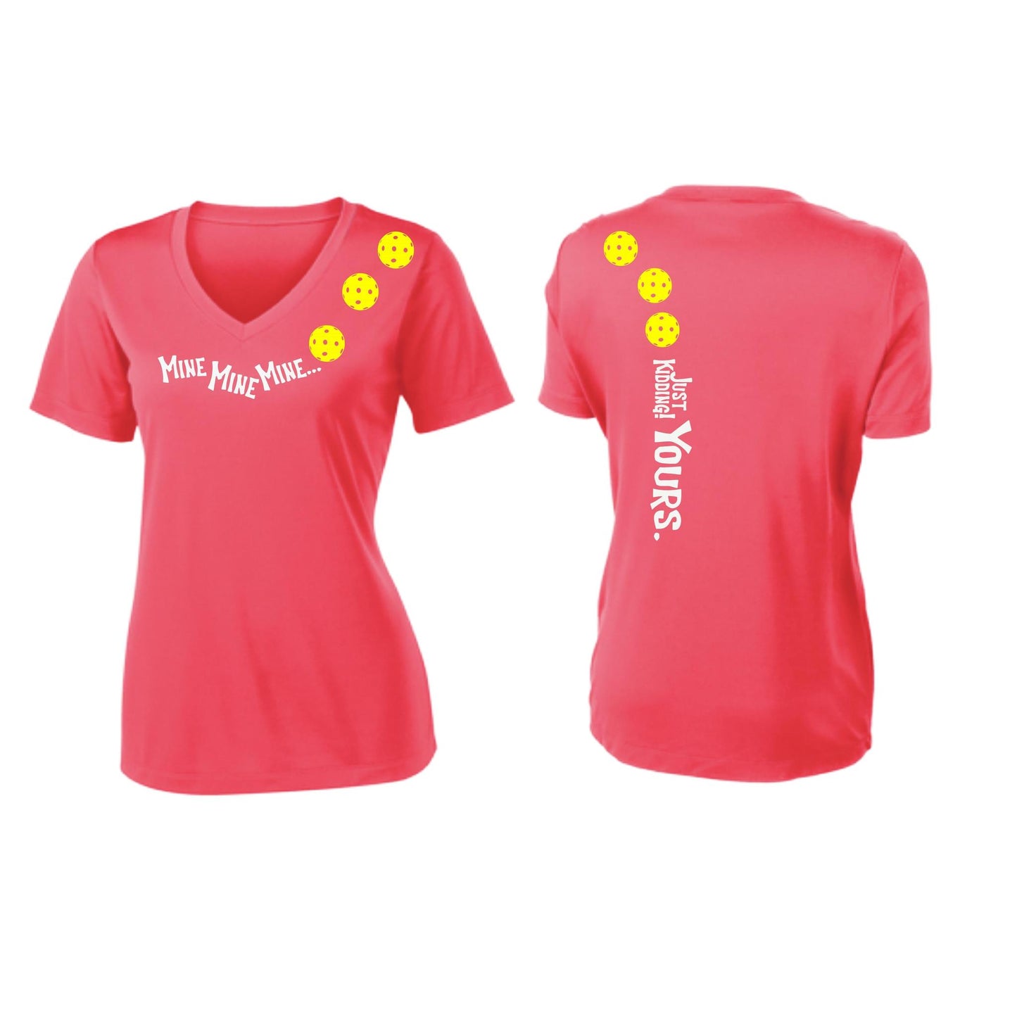 Mine JK Yours (10 Custom Pickleball Colors) | Women's Short Sleeve V-Neck Pickleball Performance T-Shirts | 100% Polyester