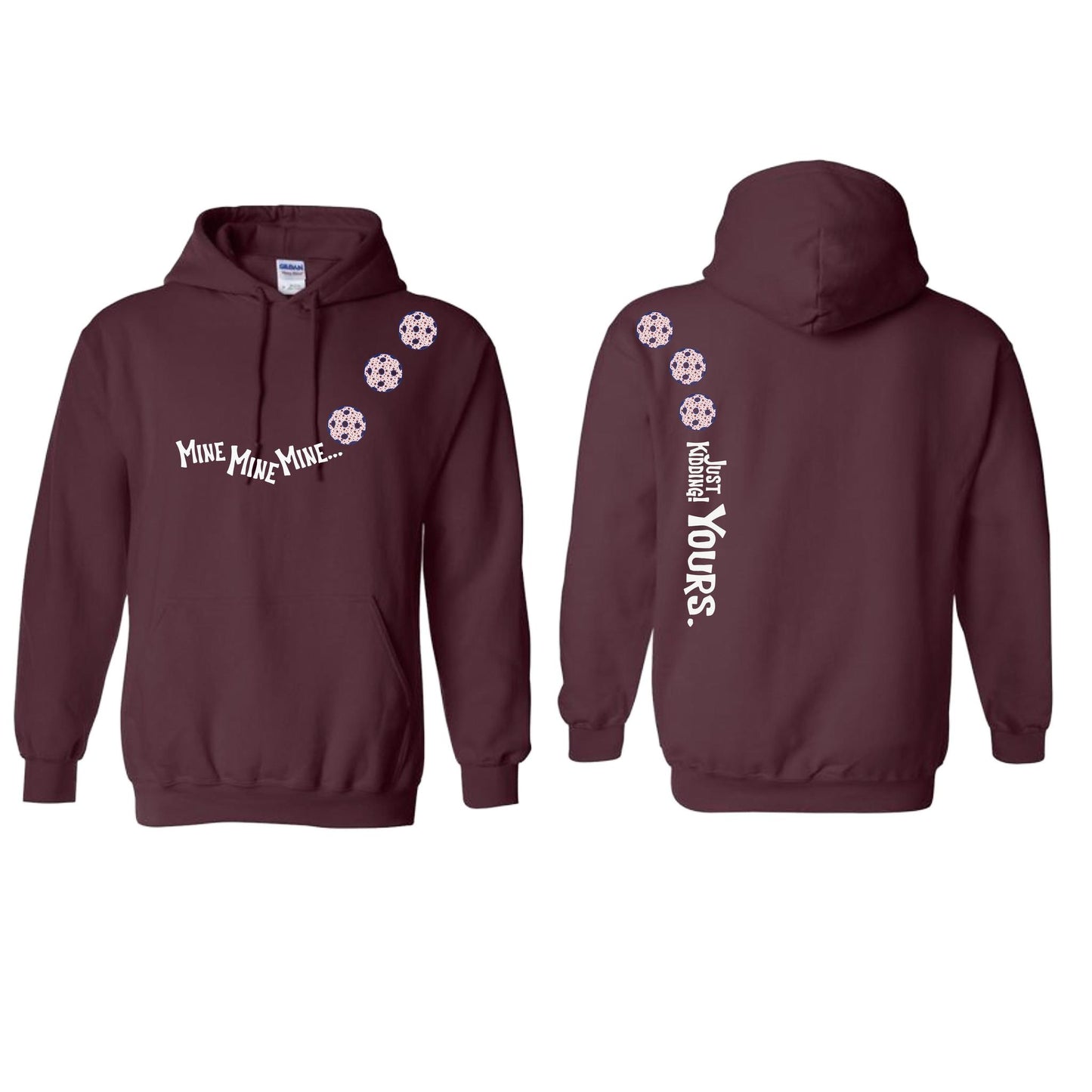 Mine JK Yours (10 Custom Pickleball Colors) | Unisex Hoodie Athletic Sweatshirt | 50% Cotton/50% Polyester