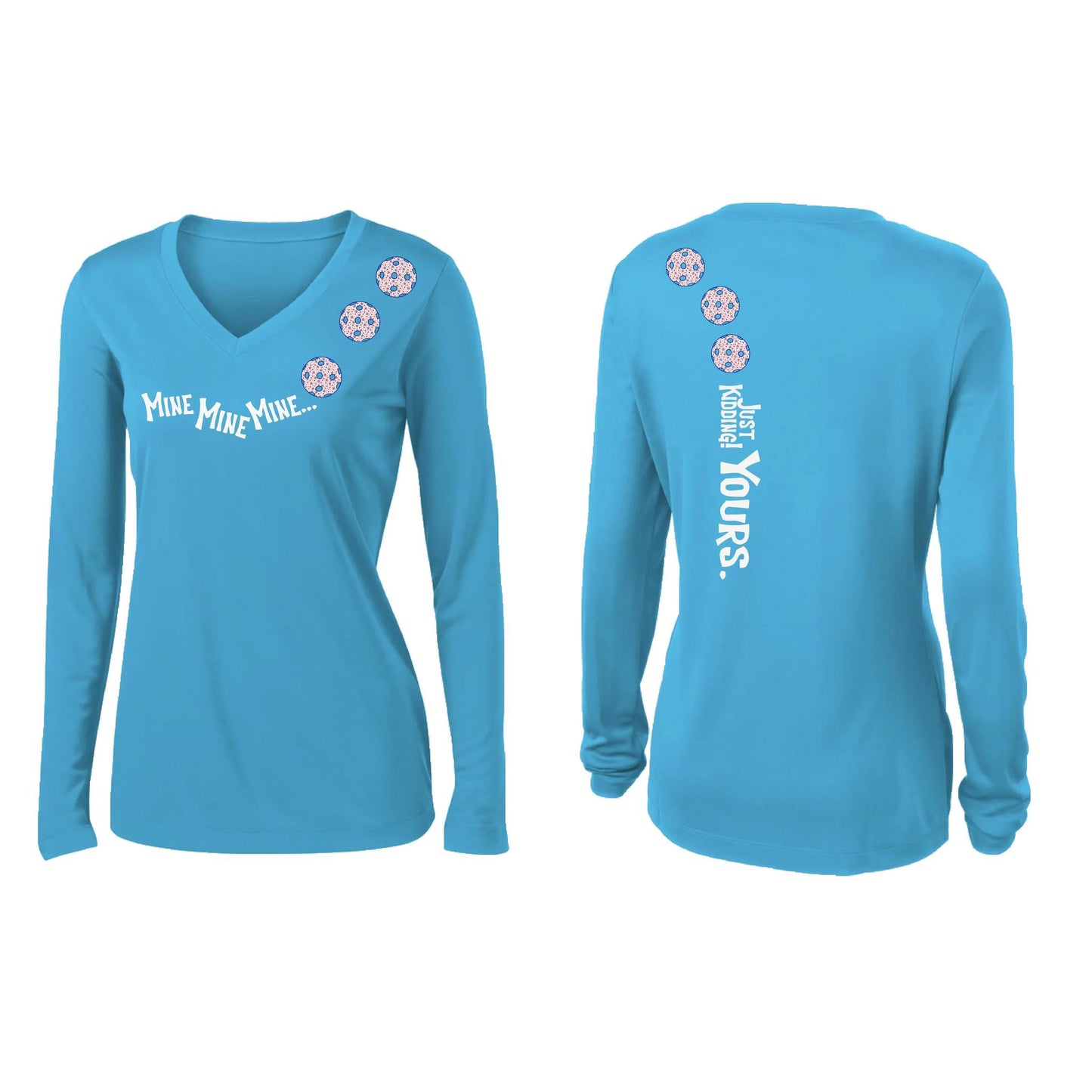 Mine JK Yours (10 Custom Pickleball Colors) | Women’s Long Sleeve V-Neck Pickleball Performance T-Shirt | 100% Polyester