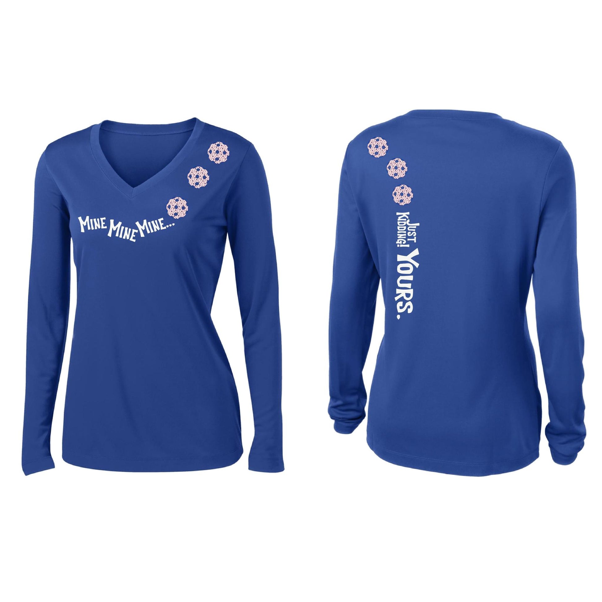 Mine JK Yours (Pickleballs With Stars) | Women’s Long Sleeve V-Neck Pickleball Performance T-Shirt | 100% Polyester