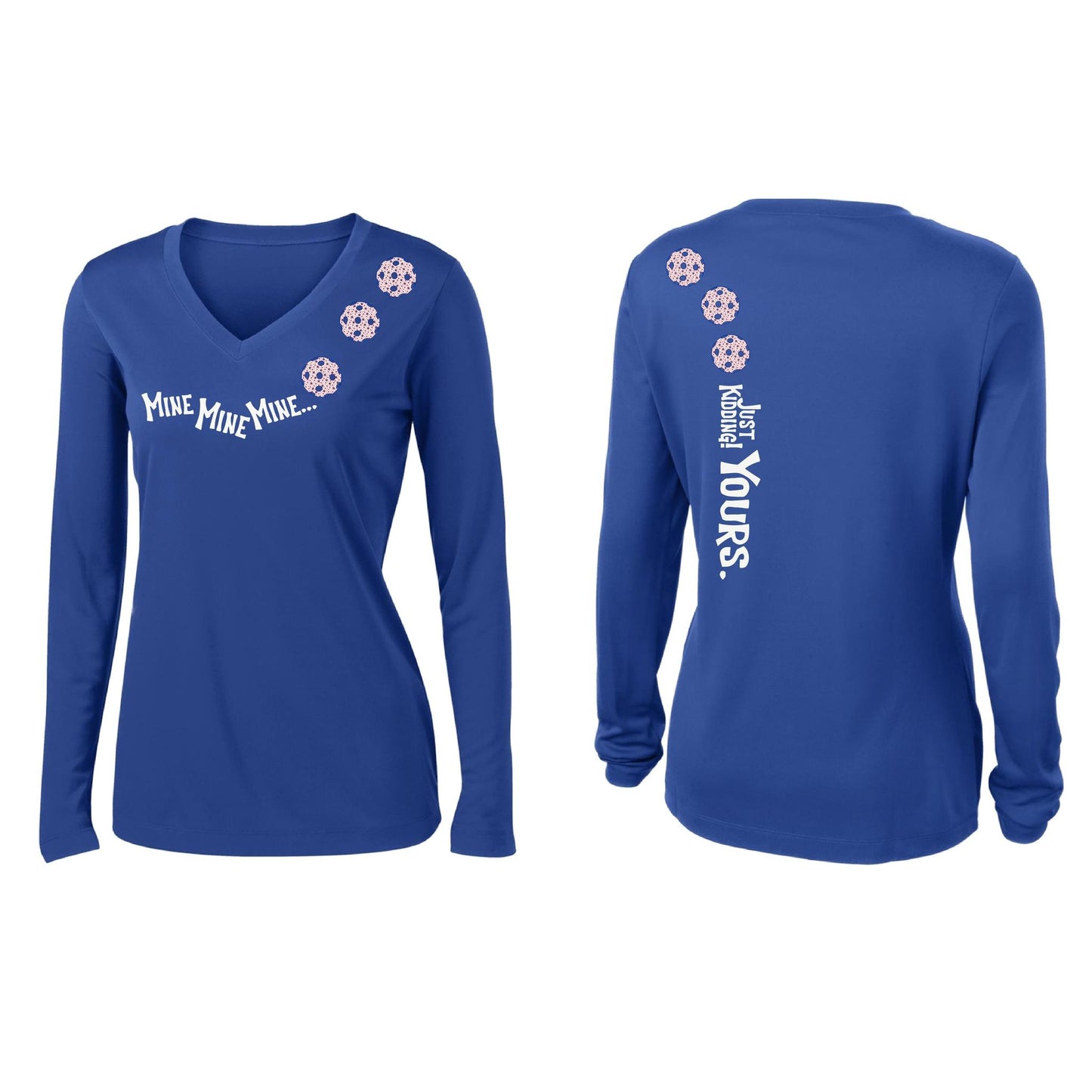 Mine JK Yours (10 Custom Pickleball Colors) | Women’s Long Sleeve V-Neck Pickleball Performance T-Shirt | 100% Polyester