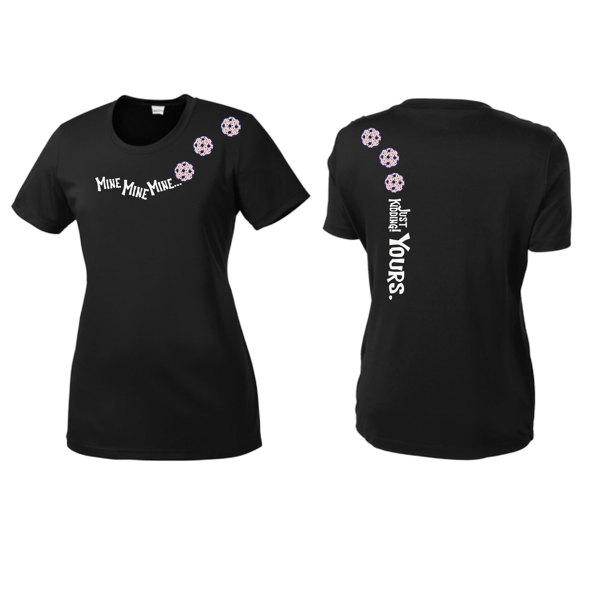 Mine JK Yours (Pickleballs With Stars) | Women’s Short Sleeve Crewneck Pickleball Performance T-Shirts | 100% Polyester