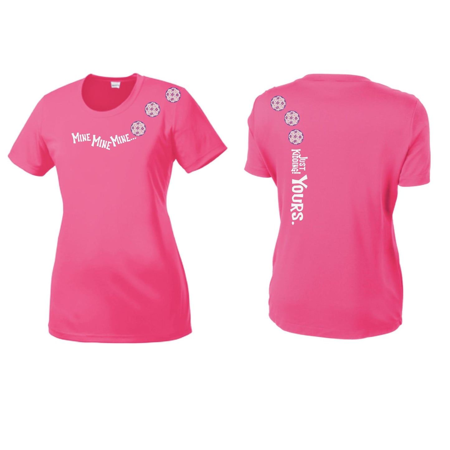 Mine JK Yours (10 Custom Pickleball Colors) | Women’s Short Sleeve Crewneck Pickleball Performance T-Shirts | 100% Polyester