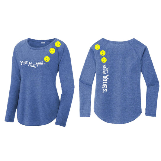 Mine JK Yours (Pickleballs Yellow) | Clearance Women's Long Sleeve Scoop Neck Pickleball Shirts | 75/13/12 poly/cotton/rayon