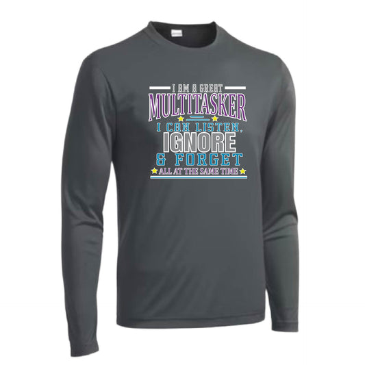 Multitasker - Listen Ignore Forget | Men's Long Sleeve Athletic Performance T-Shirt | 100% Polyester