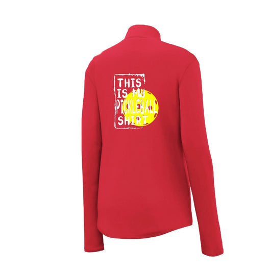 My Pickleball Shirt | Women's 1/4 Zip Pullover Performance Shirt | 100% Polyester