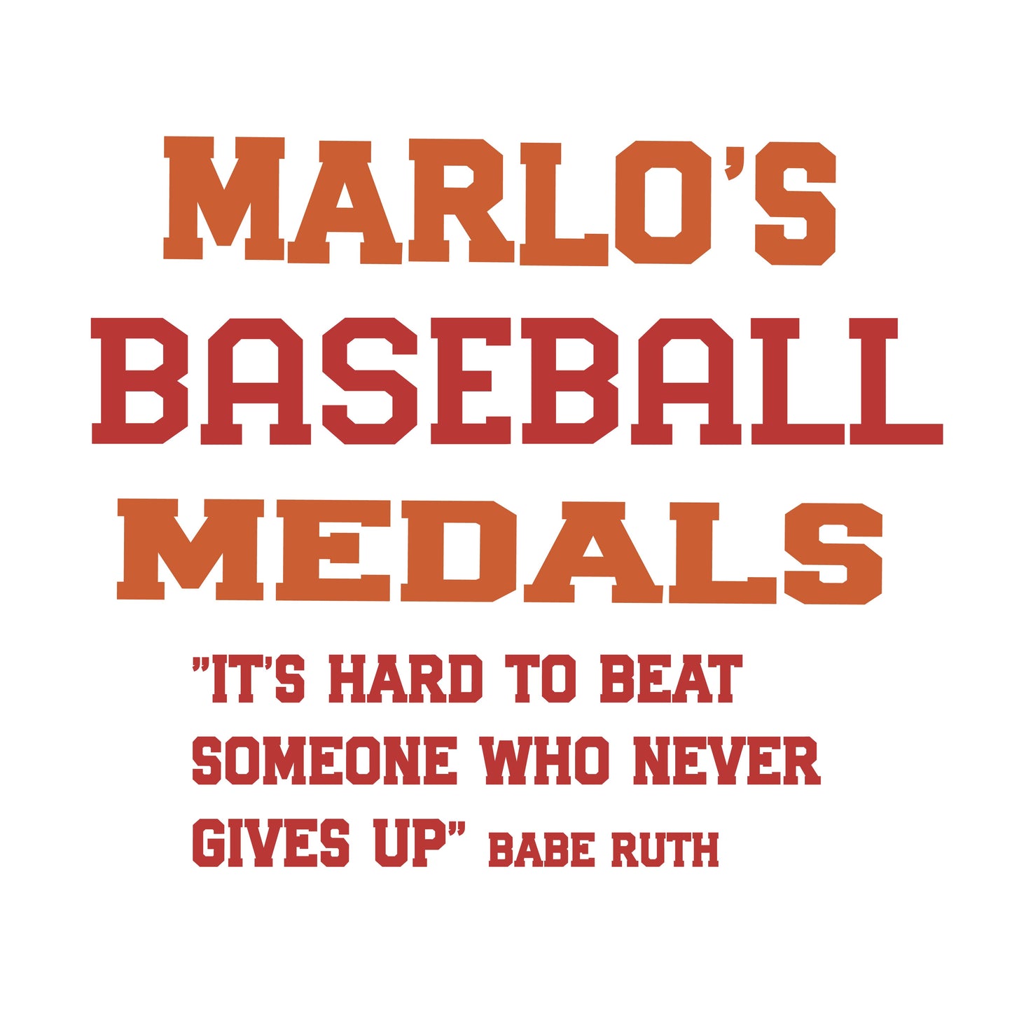 Custom Baseball "It's Hard to Beat Someone Who Never Gives Up" Trophy Display Rack | Sports Tournament Award Hanger