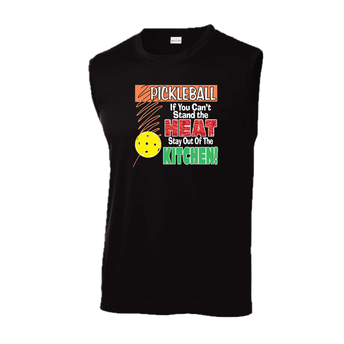 Pickleball If You Can't Stand the Heat Stay Out of the Kitchen | Men's Sleeveless Athletic Pickleball Performance T-Shirt | 100% Polyester