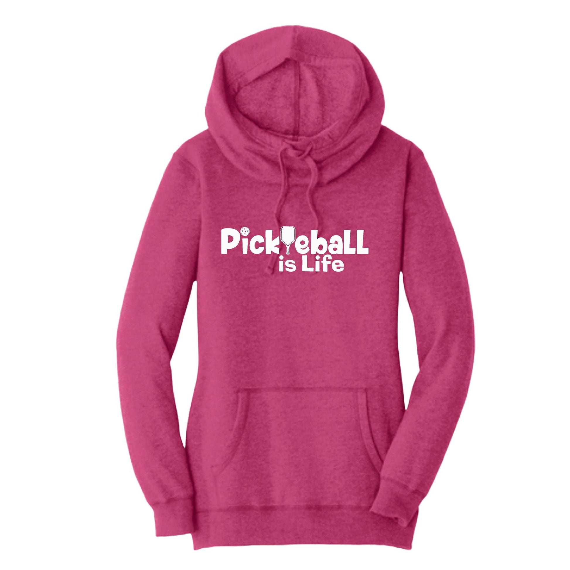Pickleball Is Life | Women’s Cowl-Neck Hoodie Pickleball Sweatshirt | 55% Cotton 45% Poly Fleece