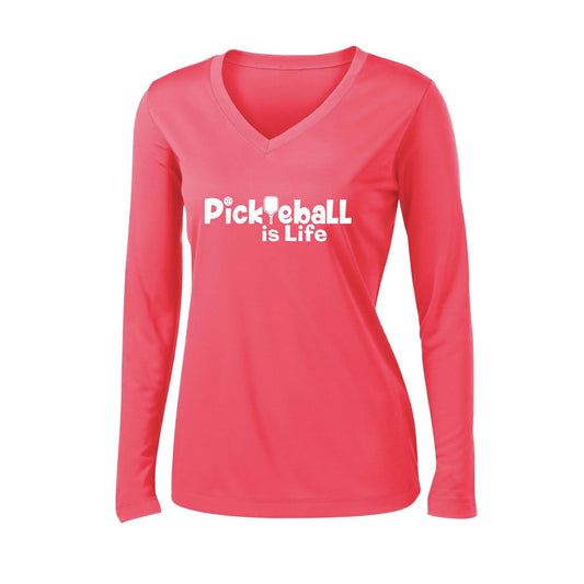 Pickleball Is Life | Women’s Long Sleeve V-Neck Pickleball Performance T-Shirt | 100% Polyester