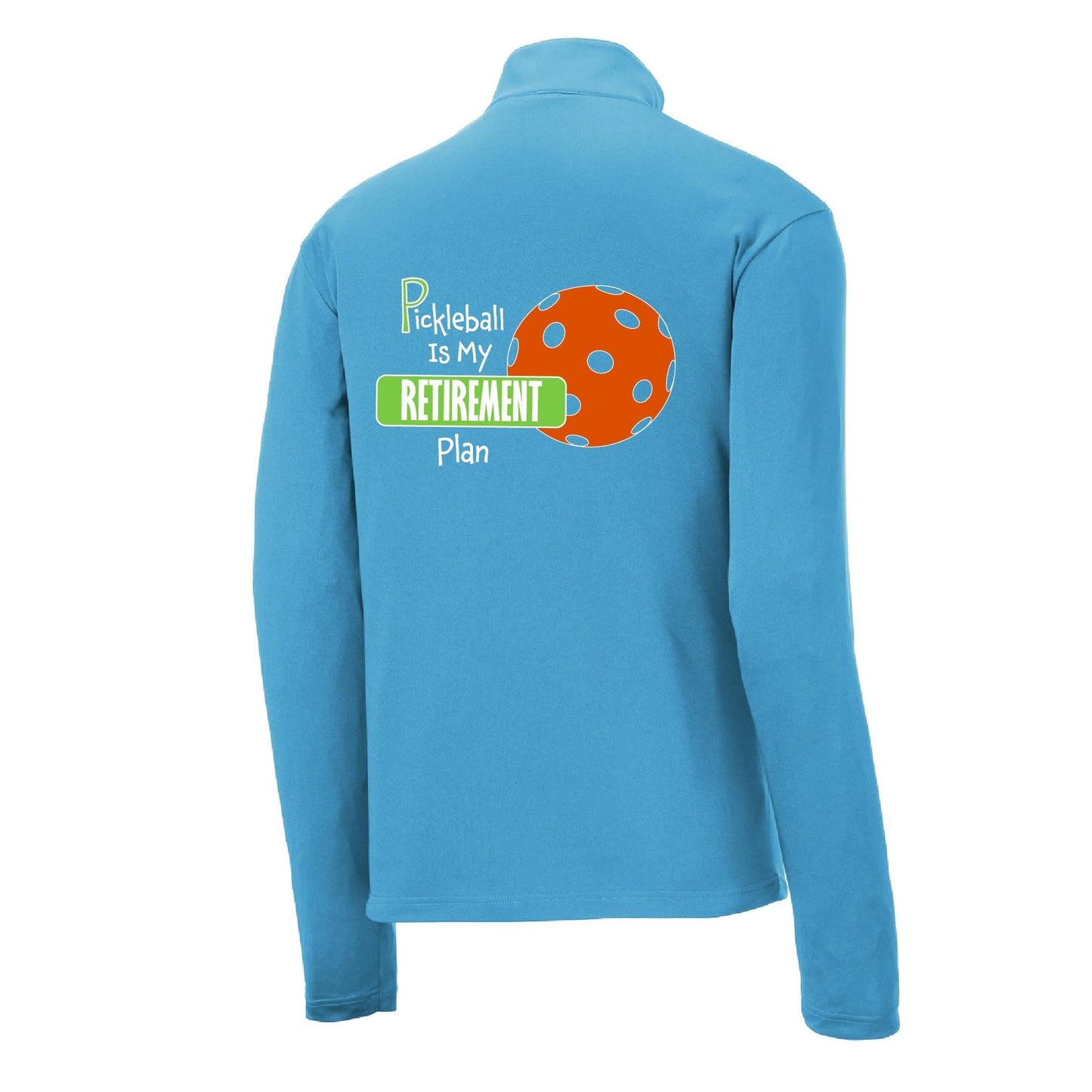 Pickleball Is My Retirement Plan | Men's 1/4 Zip Long Sleeve Pullover Athletic Performance Shirt | 100% Polyester