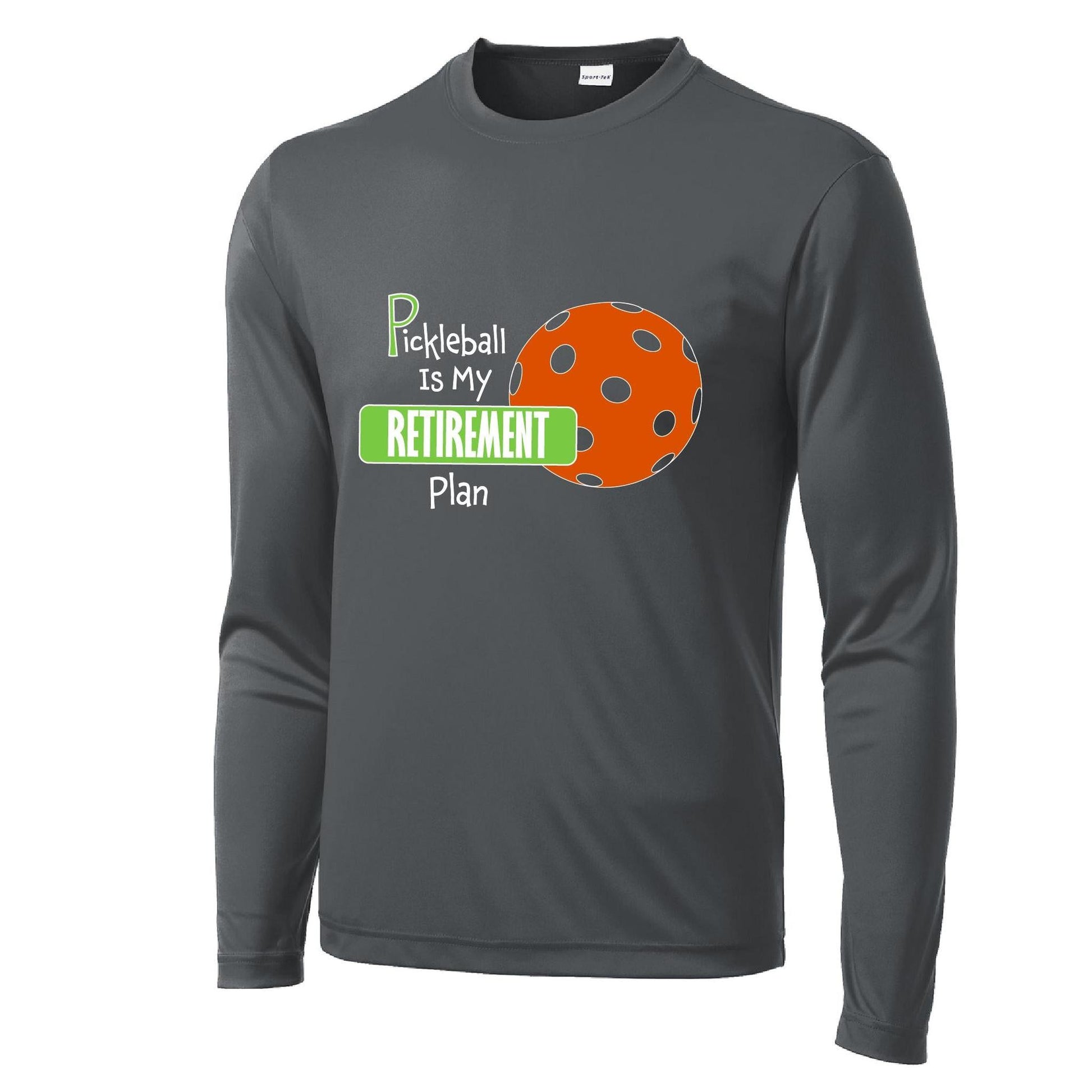Pickleball Is My Retirement Plan | Men's Long Sleeve Pickleball Performance T-Shirts | 100% Polyester