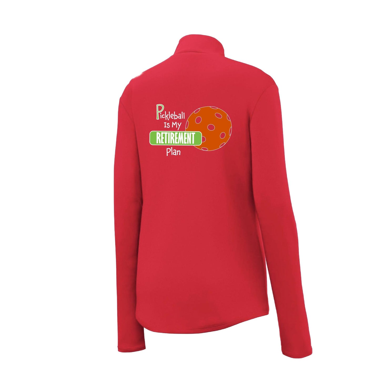 Pickleball Is My Retirement Plan | Women's 1/4 Zip Pullover Athletic Performance Shirt | 100% Polyester