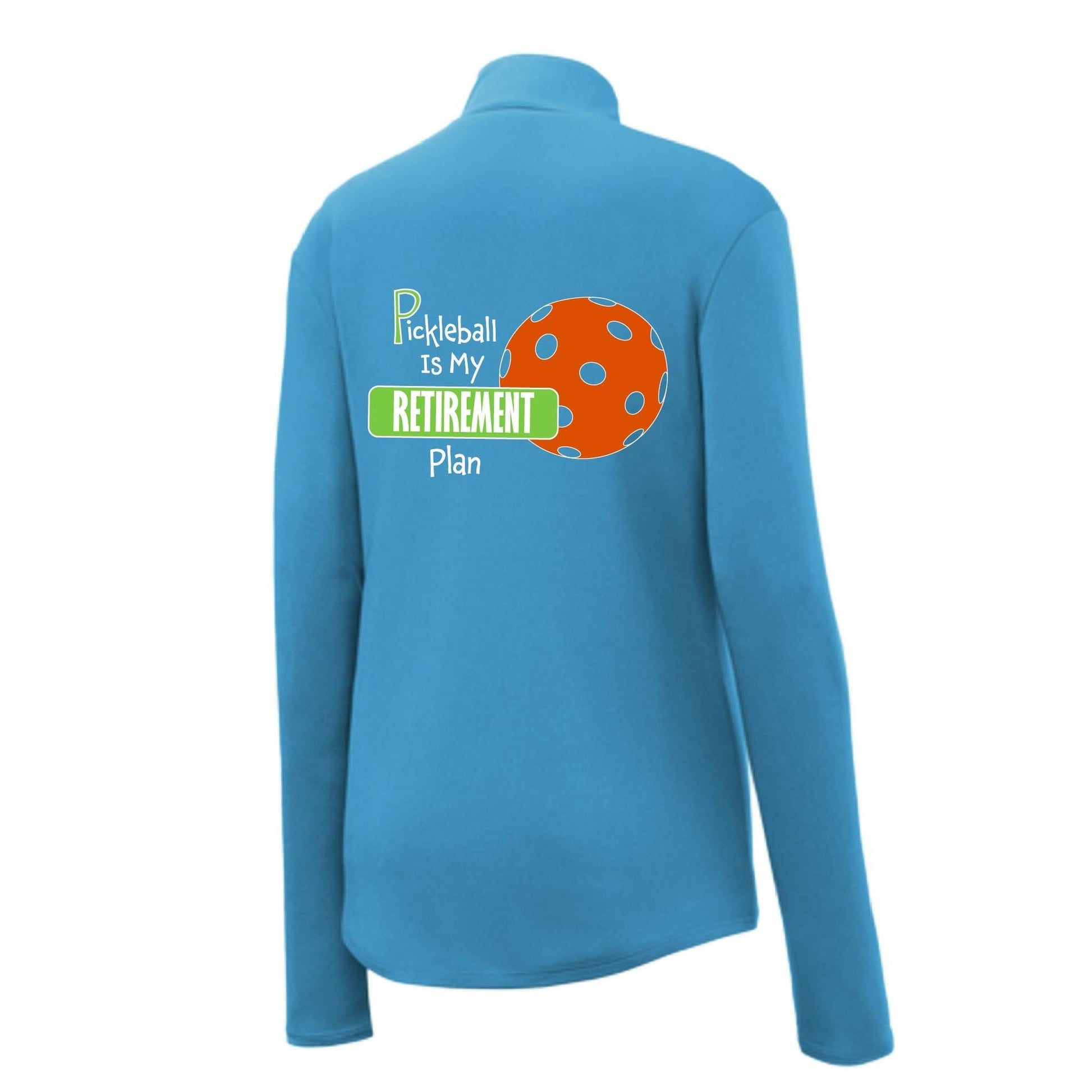 Pickleball Is My Retirement Plan | Women's 1/4 Zip Pullover Athletic Performance Shirt | 100% Polyester