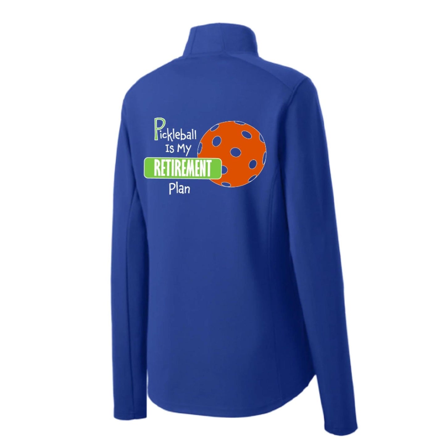 Pickleball Is My Retirement Plan | Women's 1/4 Zip Pullover Athletic Performance Shirt | 100% Polyester