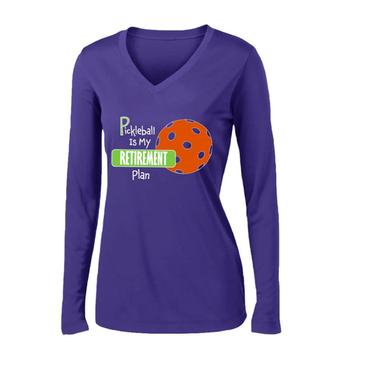 Pickleball Is My Retirement Plan | Women’s Long Sleeve V-Neck Pickleball Performance T-Shirt | 100% Polyester