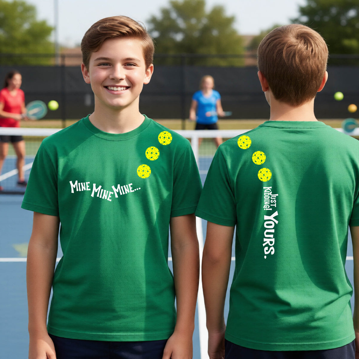 Two teenagers on a pickleball court wearing matching green athletic tank tops  One shows the front with the text 'MINE MINE MINE' along with three pickleball graphics. and the back text 'JUST KIDDING YOURS, along with three pickleball graphics.
