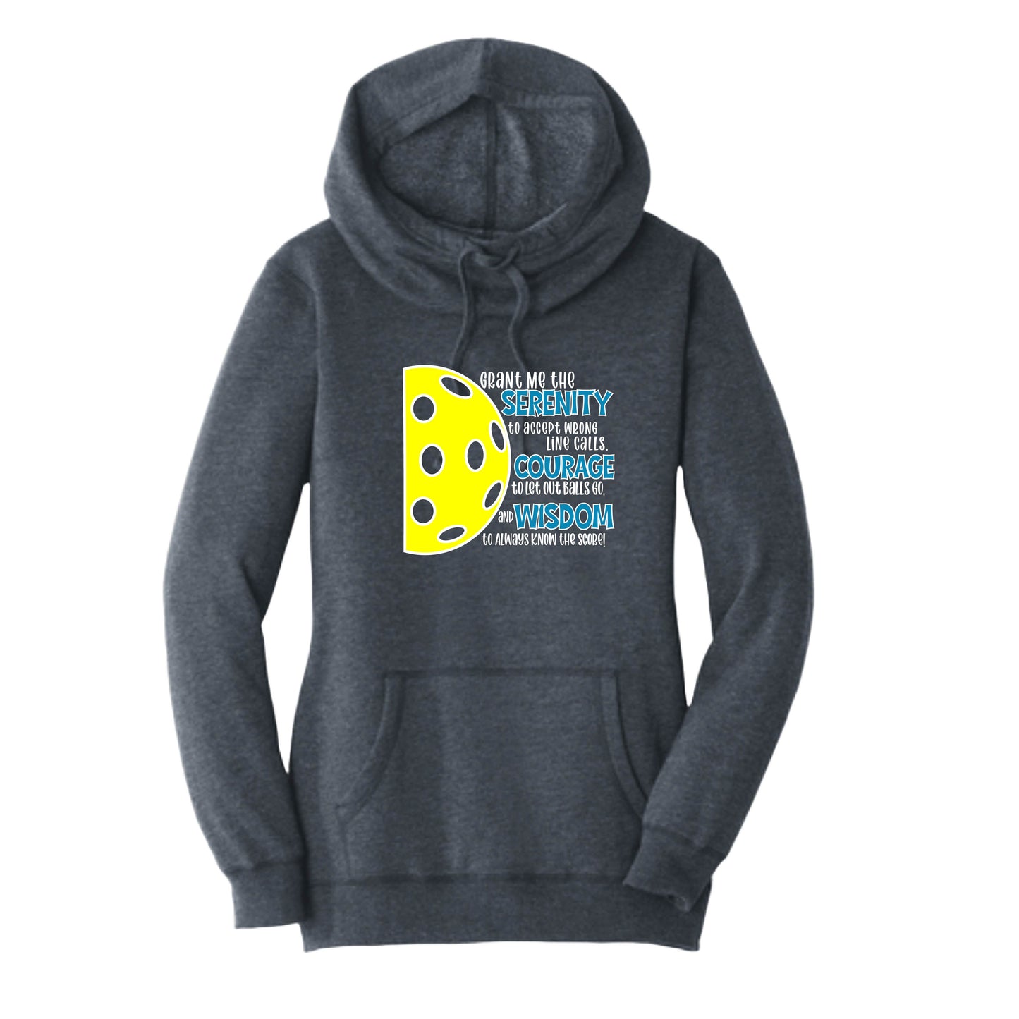 Pickleball Serentiy Prayer | Women’s Cowl-Neck Hoodie Pickleball Sweatshirt | 55% Cotton 45% Poly Fleece