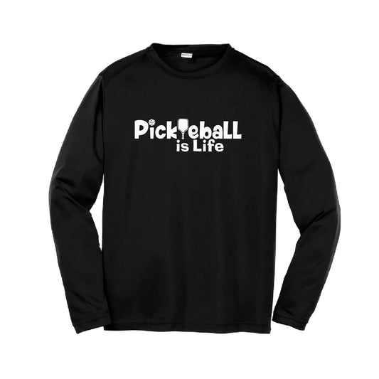 Pickleball is Life | Youth Long Sleeve Pickleball Performance T-Shirts | 100% Polyester