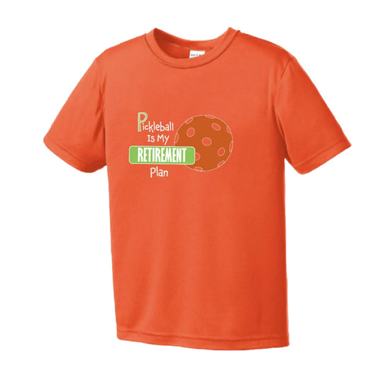 Pickleball is My Retirement Plan | Youth Short Sleeve Pickleball Performance T-Shirts | 100% Polyester